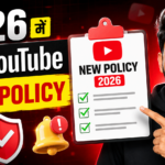 2026 में YouTube की नई Policy